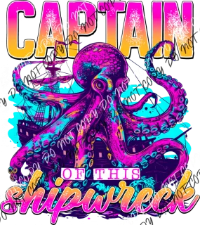 Captain of this Shipwreck Octopus DTF Transfer